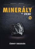Minerály na Zemi č.12 - ČIERNY OBSIDIÁN