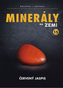 Minerály na Zemi č.15 - ČERVENÝ JASPIS