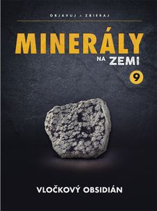 Minerály na Zemi č.9 - VLOČKOVÝ OBSIDIÁN