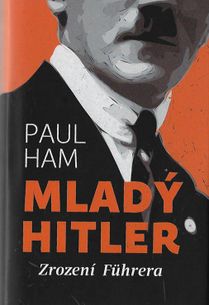 Mladý Hitler - Zrození Führera