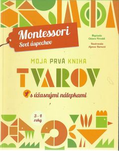 Montessori svet úspechov - Moja prvá kniha tvarov