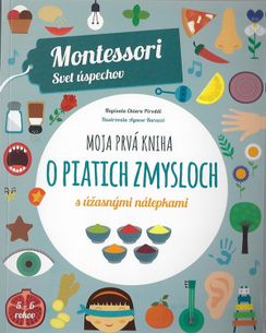 Montessori svet úspechov - Moja prvá kniha o piatich zmysloch