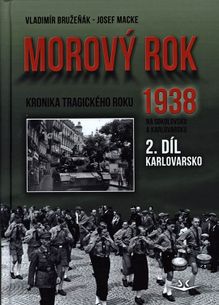 Morový rok 1938 - 2. díl - Karlovarsko