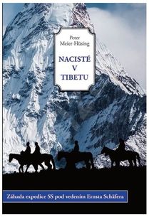 Nacisté v Tibetu: Záhada expedice SS pod vedením Ernsta Schäfera