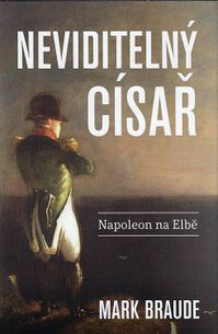 Neviditelný císař - Napoleon na Elbě