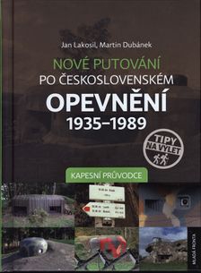 Nové putování po československém opevnění 1935- 1989 (kapesní průvodce)