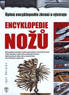 Nože - Úplná encyklopedie zbraní a výstroje