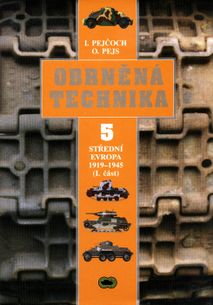 Obrněná technika 5 - Střední evropa 1919-1945 (I.část)