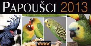 Papoušci 2013 - stolový kalendár
