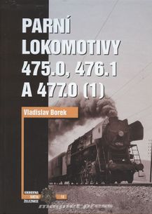 Parní lokomotivy řady 475.0, 476.1 a 477.0 1.díl