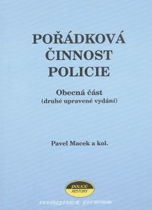 Pořádková činnost policie – obecná část (druhé upravené vydání)