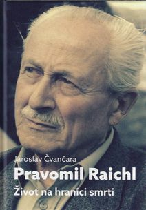 Pravomil Raichl - Život na hranici smrti - 2. vydanie