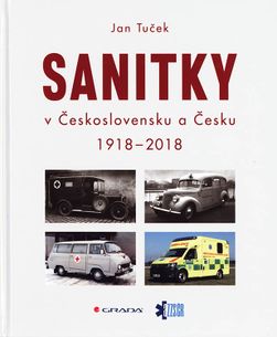 Sanitky v Československu a Česku 1918 - 2018