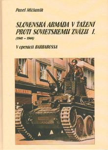 Slovenská armáda v ťažení proti Sovietskemu zväzu I. (1941-1944) v operácii Barbarossa