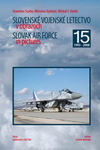 Slovenské vojenské letectvo v obrazoch, 15. výročie 1993 - 2008