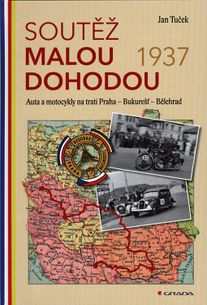 Soutěž Malou dohodou 1937: Auta a motocykly na trati Praha – Bukurešť – Bělehrad