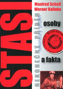 Stasi - nekonečný příběh, osoby a fakta