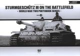 Sturmgeschütz III on the Battlefield (Vol.2)
