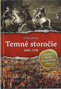 Temné storočie - Zlomové obdobia slovenských dejín