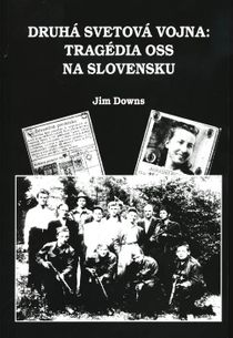 Druhá svetová vojna: tragédia oss na slovensku