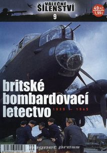 Válečné šílenství č.09 - Britské bombardovací letectvo 1939-1945