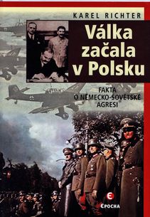 Válka začala v Polsku - Fakta o německo-sovětské agresi