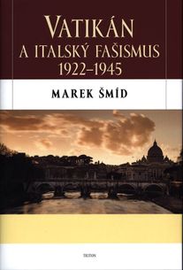Vatikán a italský fašismus 1922 - 1945