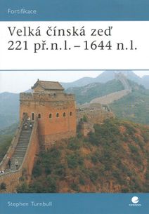 Velká čínská zeď 221 př.n.l. - 1644 n.l.