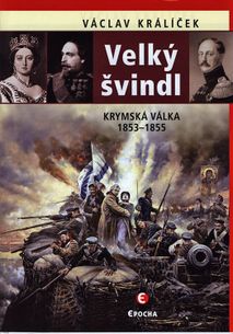 Velký švindl - Krymská válka 1853 - 1856