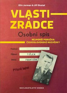 Vlastizrádce – Nejhorší porážka československé rozvědky