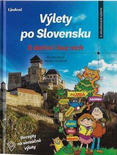 Výlety po Slovensku - S deťmi i bez nich 4. vydanie
