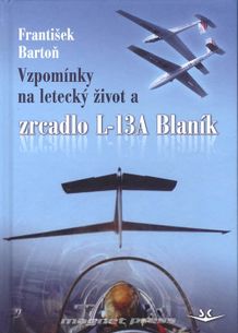 Vzpomínky na letecký život a zrcadlo L-13A Blaník