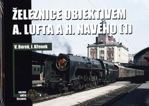 Železnice objektivem 09 - A. Lufta a H. Navého 1
