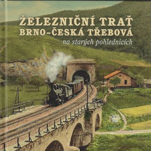 Železniční trať Brno-Česká Třebová na starých pohlednicích