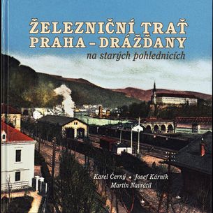Železniční trať Praha - Drážďany na starých pohlednicích